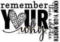 Remember Your Why- Screenprint