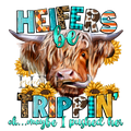 Heifers Be Trippin DTF Print