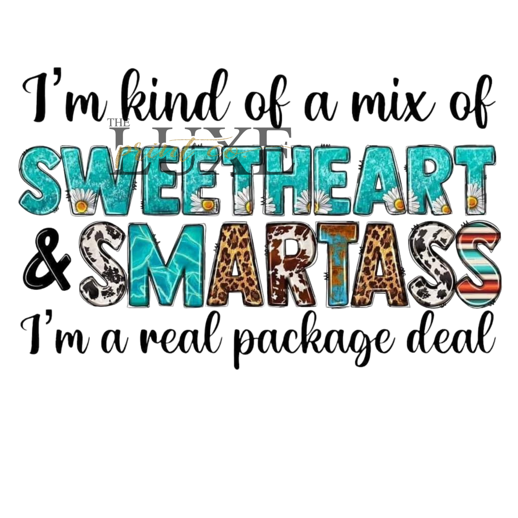 I'm Kind of A Mix DTF Print