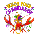 Whos Your Crawdaddy DTF Print