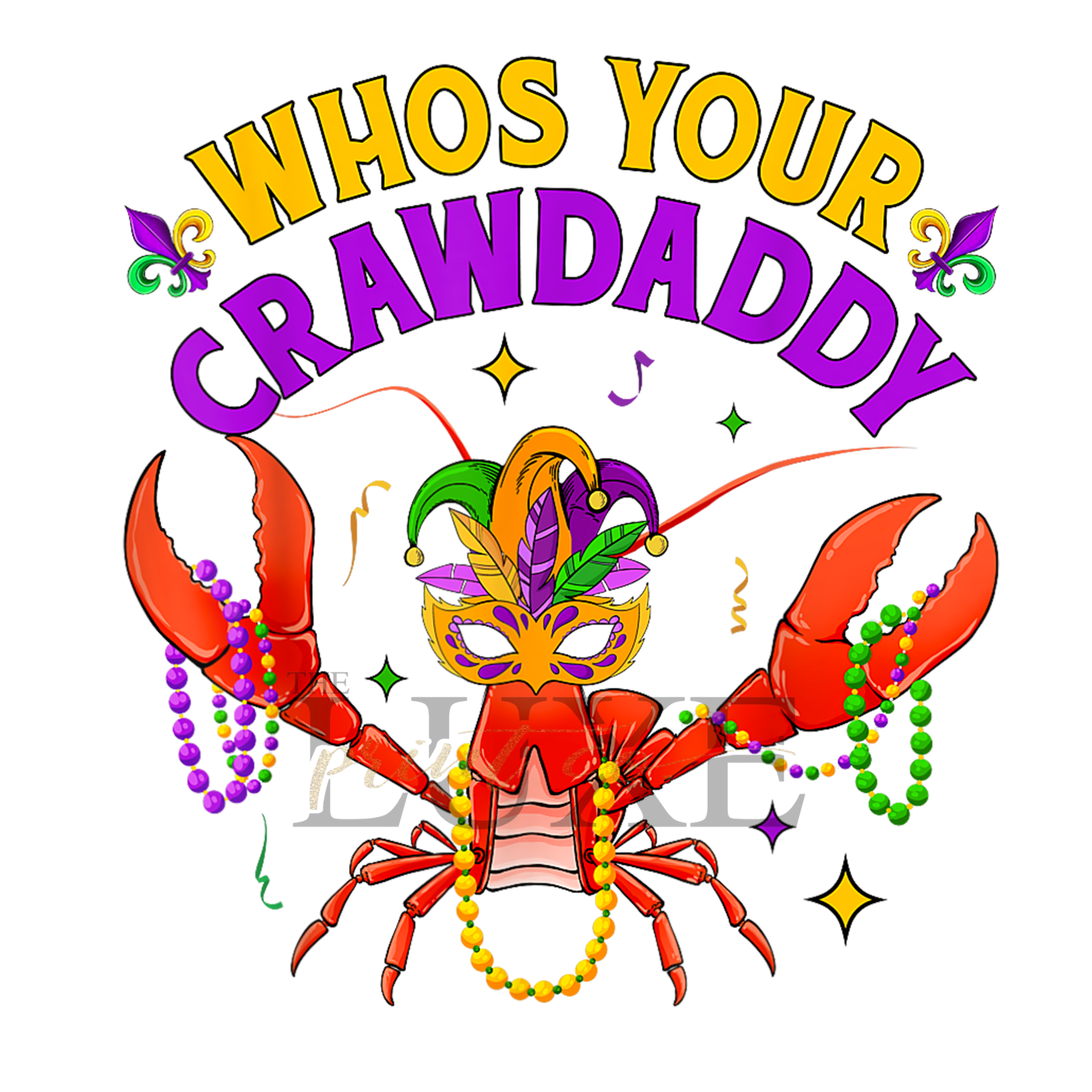 Whos Your Crawdaddy DTF Print