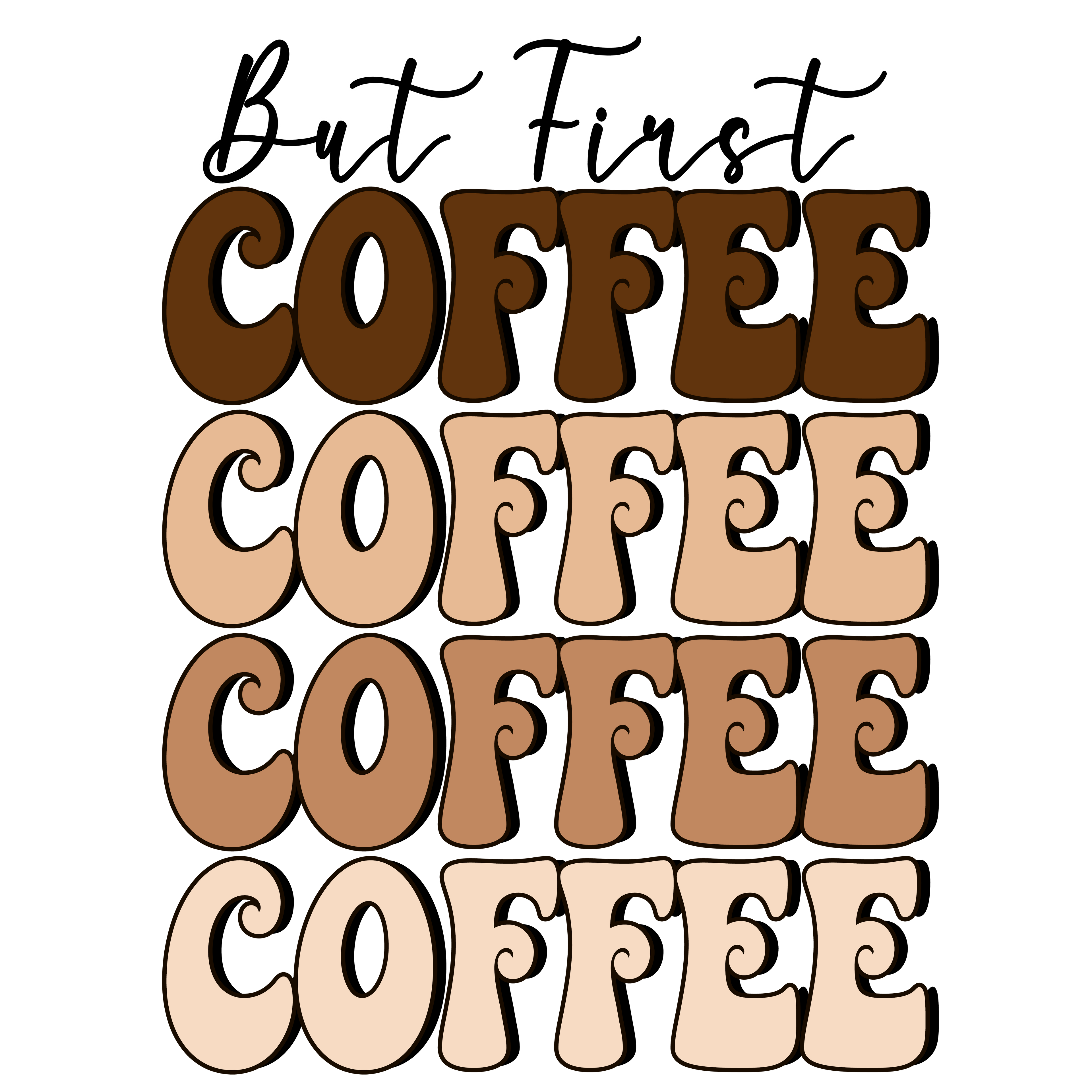 But First Coffee DTF Print