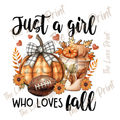 Just A Girl Who Loves Fall DTF Print