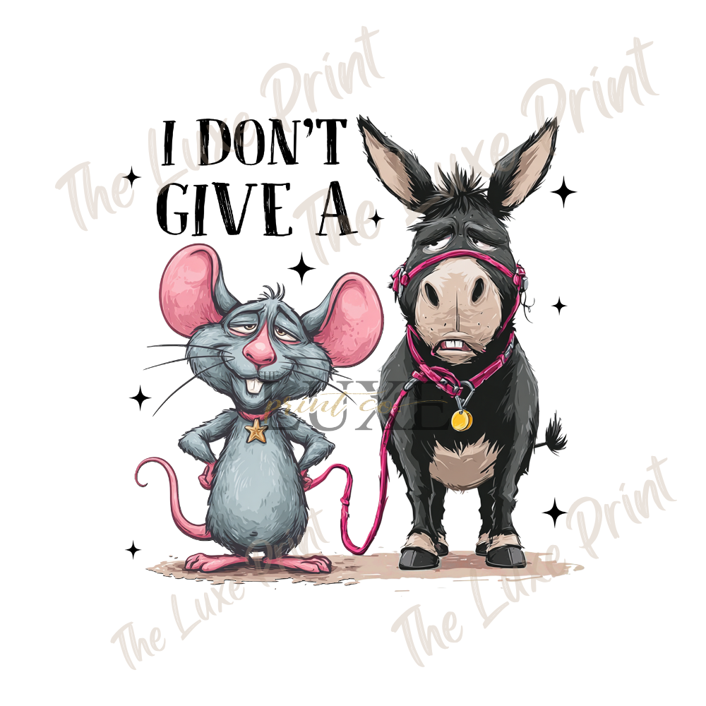 I Don't Give A DTF Print