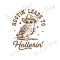 Hootin Leads To Hollerin DTF Print Brown