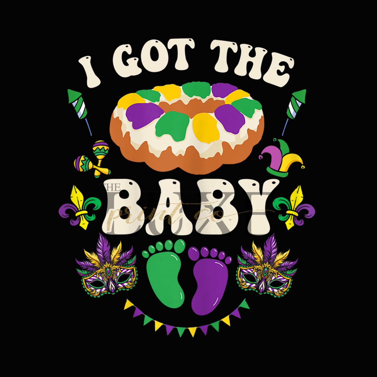 I Got The Baby DTF Print